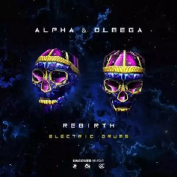 Alpha X Olmega - Electric Drums (alpha & Olmega Remix)